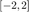 $[-2, 2]$